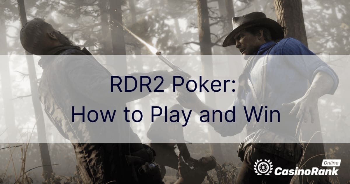 بوكر RDR2: كيف تلعب وتربح