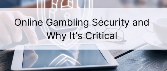 ما هو أمان المقامرة عبر الإنترنت ولماذا يعد أمرًا بالغ الأهمية